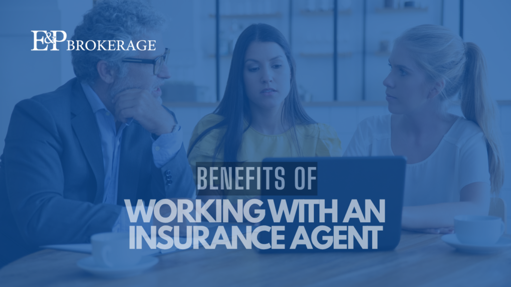 Benefits of Working with an Insurance Agent